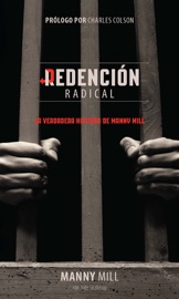 Redención Radical - Manny Mill, Charles Colson & Jude Skallerup