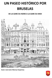 Un paseo histórico por Bruselas - José Javier Monroy Vesperinas