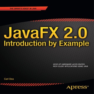JavaFX 2.0: Introduction by Example by Carl Dea