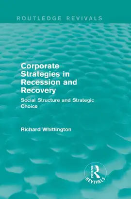 Read: Book Corporate Strategies in Recession and Recovery (Routledge Revivals)
