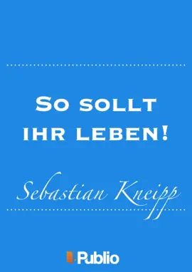 Read: So sollt ihr Book leben! Winke und Rathschläge für Gesunde und Kranke...