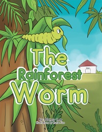 The Rainforest Worm - Nancy Lee