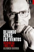 Dejando atrás los vientos - Alfonso Guerra