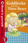 Goldilocks and the Three Bears - Read It Yourself with Ladybird (Enhanced Edition) - Ladybird
