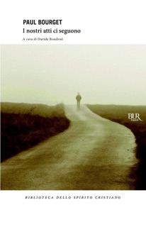 I nostri atti ci seguono by Paul Bourget