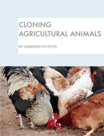 Cloning Agricultural Animals - Cameron Foyster
