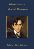 I sicari di Trastevere - Roberto Mazzucco