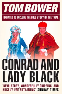 Conrad and Lady Black by Tom Bower