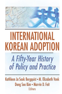 International Korean Adoption by Kathleen Ja Sook Bergquist, M. Elizabeth Vonk, Dong Soo Kim & Marvin D. Feit