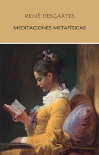 Meditaciones Metafísicas by René Descartes