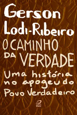 Read: O caminho da verdade: Uma Book história no apogeu do povo verdadeiro