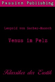 Klassiker der Erotik 8: Venus im Pelz - Leopold von Sacher-Masoch