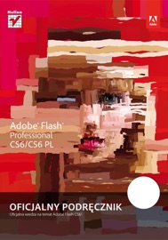 Adobe Flash Professional CS6/CS6PL. Oficjalny podręcznik
