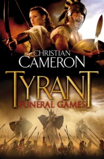 Tyrant: Funeral Games by Christian Cameron