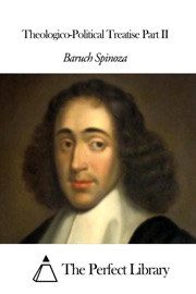 Theologico-Political Treatise Part II - Baruch Spinoza