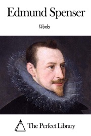 Works of Edmund Spenser - Edmund Spenser