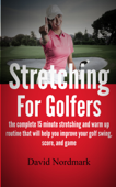 Stretching For Golfers - David Nordmark