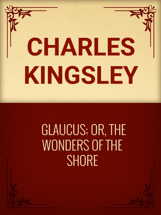 Glaucus; Or, The Wonders of the Shore