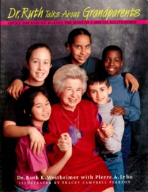 Dr. Ruth Talks About Grandparents - Dr. Ruth K. Westheimer & Pierre A. Lehu
