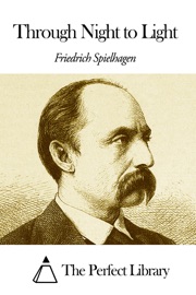 Through Night to Light - Friedrich Spielhagen