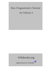 Non-Programmer's Tutorial for Python 3 - Wikibooks