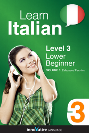 Learn Italian -  Level 3: Lower Beginner Italian (Enhanced Version)