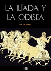 La ilíada y la odisea - Homero