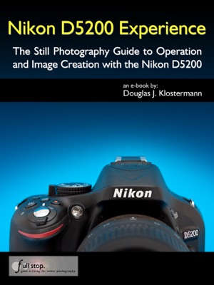 Nikon D5200 Experience
