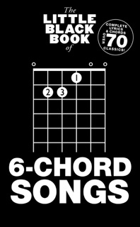 The Little Black Book of 6-Chord Songs by Adrian Hopkins