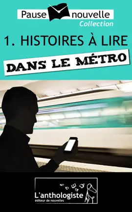 Read: Histoires à lire dans le métro - 10 nouvelles, 10 Book auteurs - Pause-nouvelle t1
