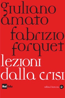 Lezioni dalla crisi by Giuliano Amato & Fabrizio Forquet