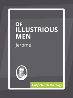 Of Illustrious Men by Saint Jerome