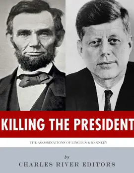 Read: Killing Book The President: The Assassinations of Abraham Lincoln and John F. Kennedy