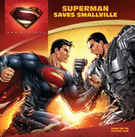 Read: Man of Steel: Superman Saves Book Smallville