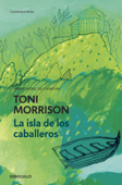 La isla de los caballeros - Toni Morrison