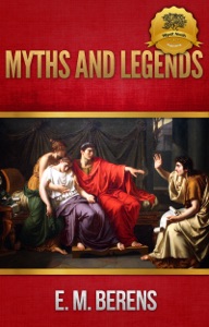 Myths and Legends of Ancient Greece and Rome