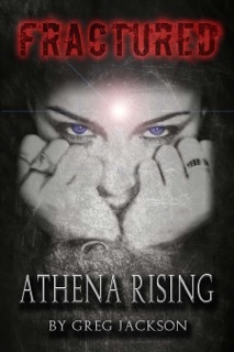 Fractured: Athena Rising by Greg Jackson