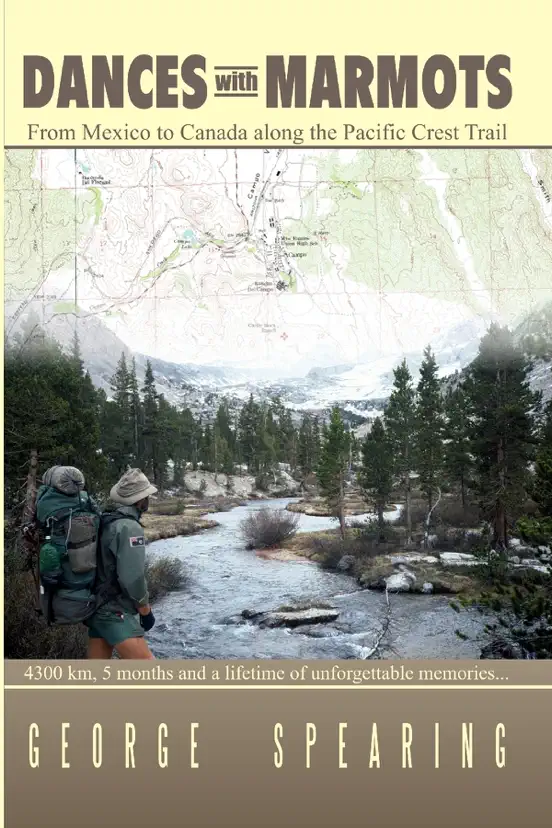Dances with Marmots : From Mexico to Canada along the Pacific Crest Trail