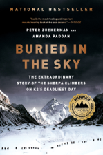 Buried in the Sky: The Extraordinary Story of the Sherpa Climbers on K2's Deadliest Day - Peter Zuckerman &amp; Amanda Padoan Cover Art