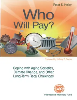 Read: Who Will Pay? Coping Book with Aging Societies, Climate Change, and Other Long-Term Fiscal Challenges
