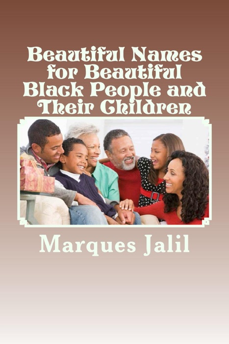 Beautiful Names for Beautiful Black People & Their Children