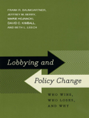 Lobbying and Policy Change - Frank R. Baumgartner, Jeffrey M. Berry, Marie Hojnacki, Beth L. Leech & David C. Kimball