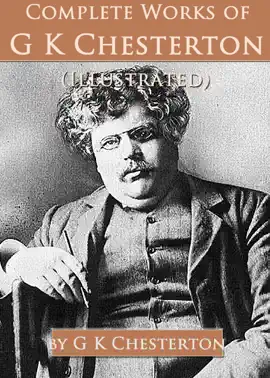 Read: Complete Works of G. K. Chesterton (Illustrated) Book