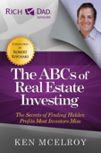 The ABCs of Real Estate Investing - Ken McElroy