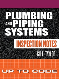 Plumbing and Piping Systems Inspection Notes: Up to Code