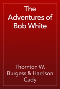 The Adventures of Bob White