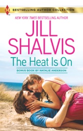 The Heat Is On - Jill Shalvis & Natalie Anderson