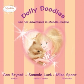 Dolly Doodles and Her Adventures in Muddle-Puddle - Ann Bryant & Sammie Luck