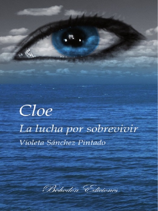 Cloe. La lucha por sobrevivir