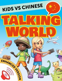 Kids vs Chinese: Talking World (Simplified Chinese) (Enhanced Version) - Innovative Language Learning, LLC